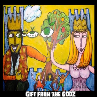 Gift from the Godz by The Godz