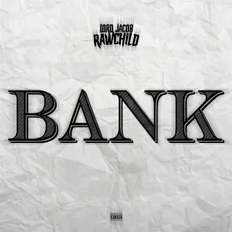 Bank (Remastered 2023) by Lord Jacob Rawchild