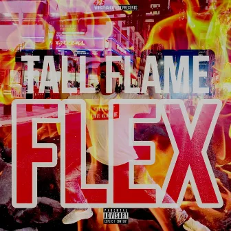 FLEX by Tall Flame