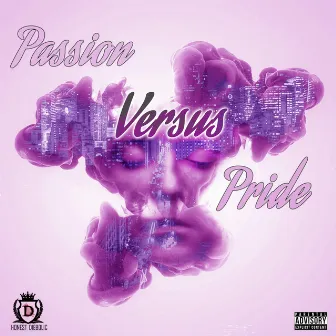 Passion Versus Pride by Honest Diebolic