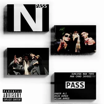 N PASS by Misam Ahmed