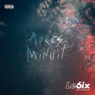 Après minuit by Le6ix