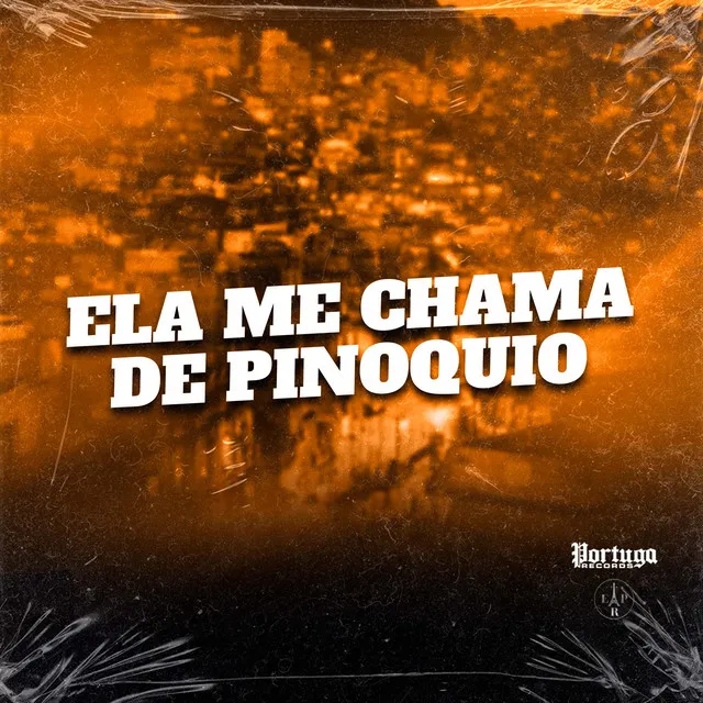 Ela me chama de Pinoquio