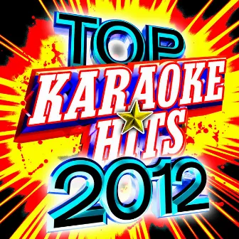 Top Karaoke Hits 2012 by The Future Hit Makers