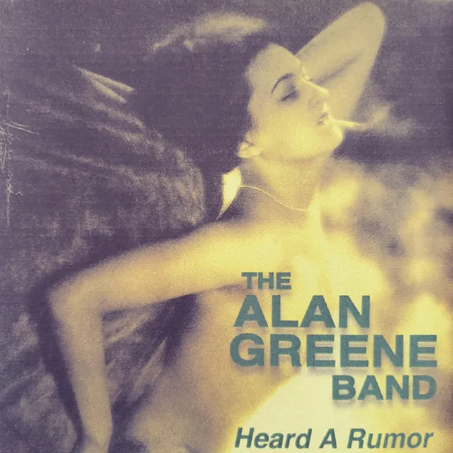 The Alan Greene Band-Heard A Rumor (Originals)