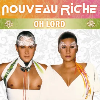 Oh Lord by Nouveau Riche