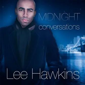 Midnight Conversations by Lee Hawkins