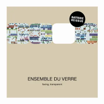 Facing, Transparent by Ensemble Du Verre