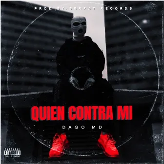 Quién Contra Mí by DAGO MD