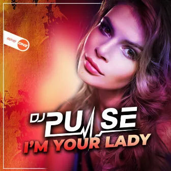 I'm Your Lady by Dj Pulse