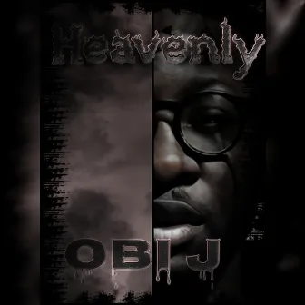 Heavenly by Obi J