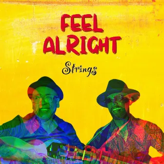 Feel Alright by Strings