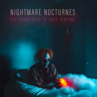 Nightmare Nocturnes: The Soundtrack to Your Screams by SKORZ