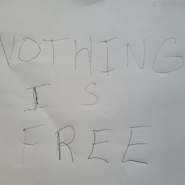 Nothing Is Free