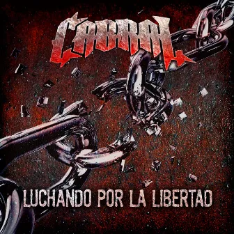 Luchando por la Libertad by Cabral