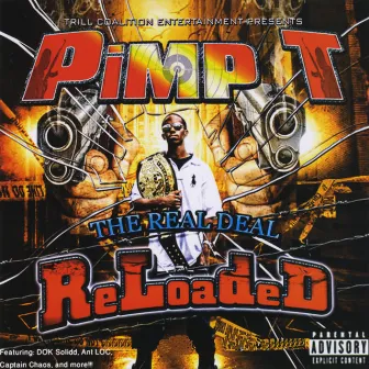 The Real Deal Reloaded by Pimp T.