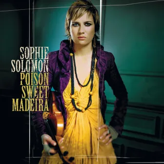 Poison Sweet Madeira (Bonus Track Version) by Sophie Solomon