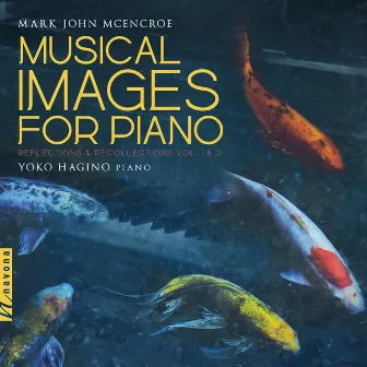 Musical Images for Piano: Reflections & Recollections, Vols. 1 & 2 by Yoko Hagino