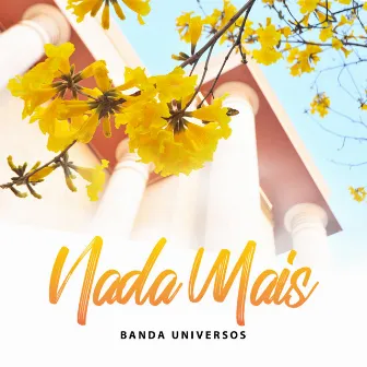 Nada Mais by Banda Universos