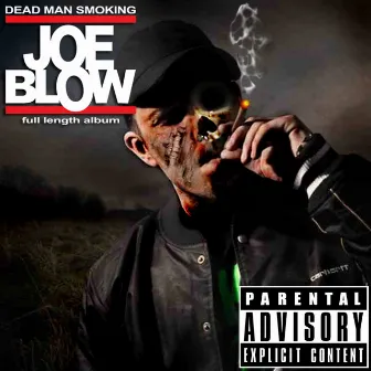 Dead Man Smoking by Joe Blow