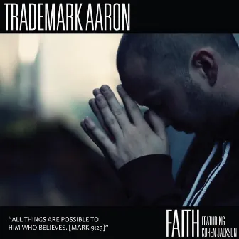 Faith (feat. Koren Jackson) by Trademark Aaron