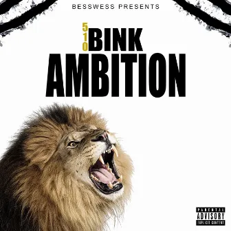 Ambition by 510Bink