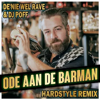 Ode Aan De Barman (De'nie wel Rave & DJ Poff Hardstyle Remix) by De'nie wel Rave