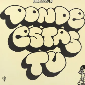 Dónde Estás Tú by Dielo