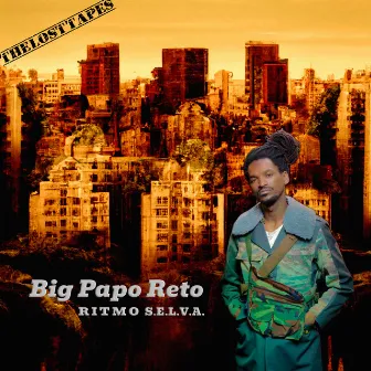 Ritmo S.E.L.V.A. The Lost Tapes by Big Papo Reto