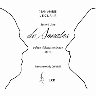 Jean-Marie Leclair: Second Livre de Sonates á deux violons sans basse op. 12 by Jan Romanowski