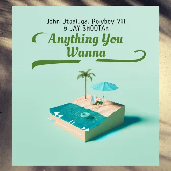 Anything You Wanna by Jay Shootah