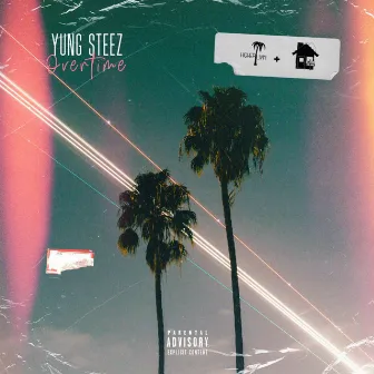 Overtime by Yung Steez