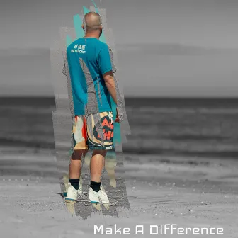 Make A Difference by Sean D...