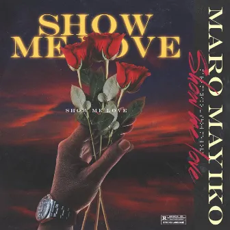 Show Me Love by Maro Mayiko