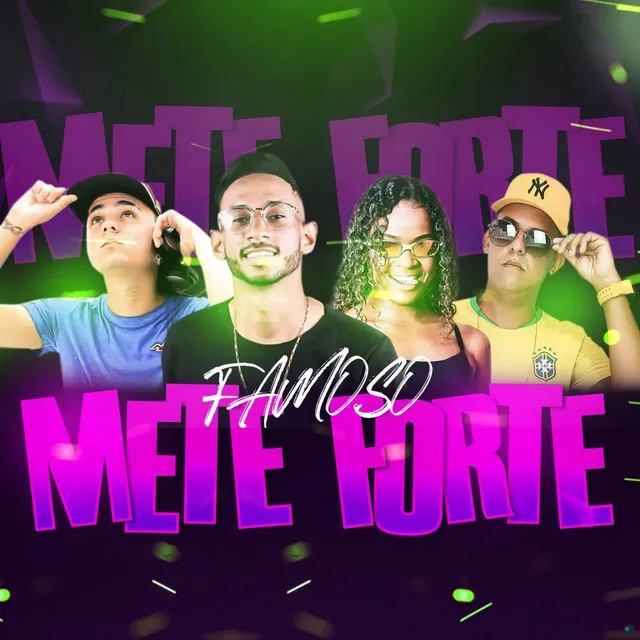 Famoso Mete Forte