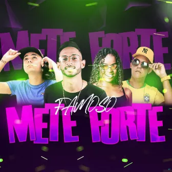 Famoso Mete Forte by Mc Thiano