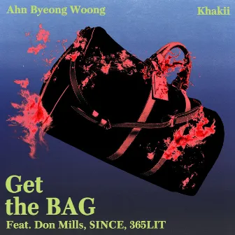 Get the Bag (feat. Don Mills, SINCE & 365LIT) by Ahn Byeong Woong