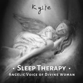 Sleep Therapy: Angelic Voice of Divine Woman, Vocal Experience Music with Nature Sounds for Relaxation, REM Deep Sleep Inducing and Stress Management by Kylie