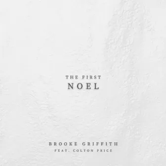 The First Noel by Brooke Griffith