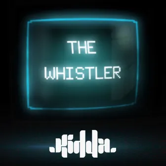 The Whistler (Remixes) by Kidda