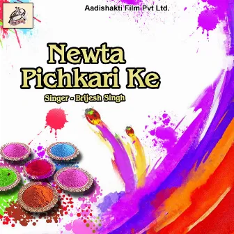 Newta Pichkari Ke by Brijesh Singh