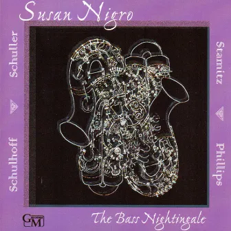 Schulhoff, Phillips, Schuller and Stamitz: The Bass Nightingale: Music for Contrabassoon by Susan Nigro