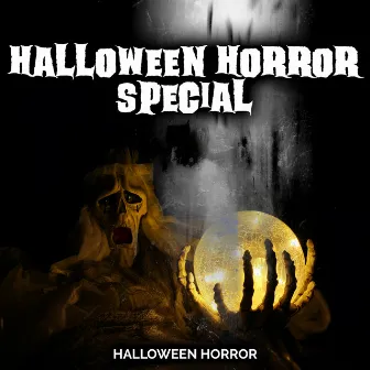 Halloween Horror Special by Halloween Horror