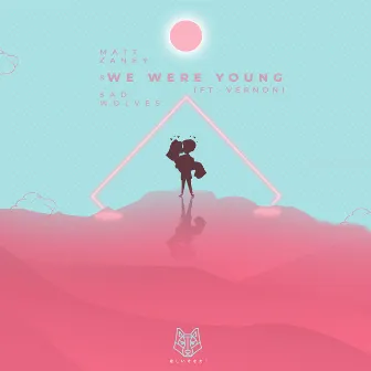 We Were Young by Sad Wolves