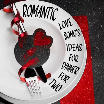 Romantic Love Song's Ideas for Dinner for Two by Unique Jazz Creation