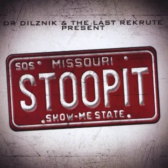 Stoopit by Dr Dilznik