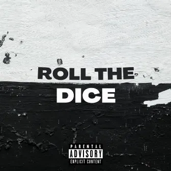 Roll The Dice by Theonlyejose