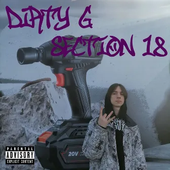 Section 18 by Dirty G