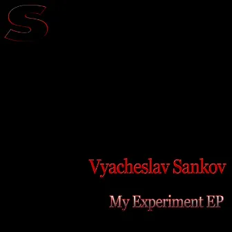 My Experiment EP by Vyacheslav Sankov