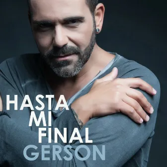 Hasta Mi Final by Gerson Galván